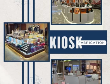 Kiosk Fabrication